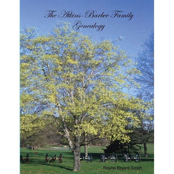 The Atkins-Barbee Family History, (Paperback)