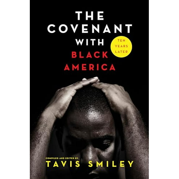 Pre-Owned The Covenant with Black America - Ten Years Later (Paperback) 140195149X 9781401951498