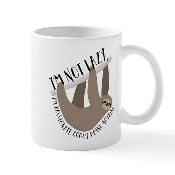 CafePress - I'm Not Lazy Sloth - 11 oz Ceramic Mug - Novelty Coffee Tea Cup