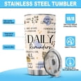 thumbnail image 7 of Daily Reminder Tumbler for Positive Mindset, 20oz Stainless Steel Insulated Cup with Motivational Affirmations, Self Love Mental Health Gift for Women, Friends, Coworkers, 7 of 7