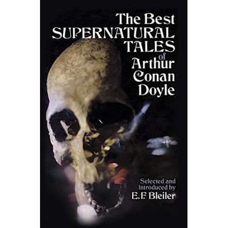 The Best Supernatural Tales of Arthur Conan Doyle (Best Of Detective Conan)