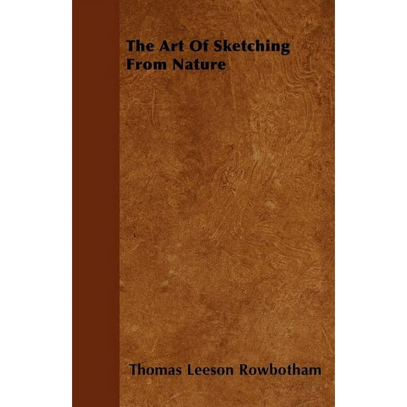 The Art Of Sketching From Nature (Paperback)