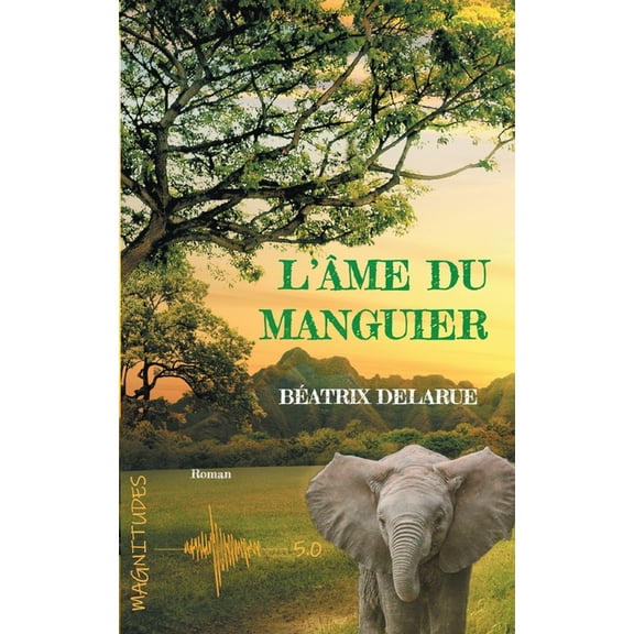 L'?me du manguier - Magnitude 5.0