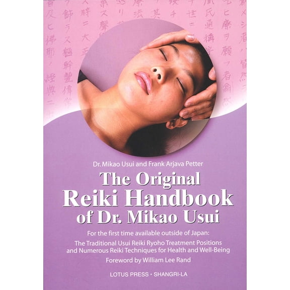The Original Reiki Handbook of Dr. Mikao Usui: The Traditional Usui Reiki Ryoho Treatment Positions and Numerous Reiki T, (Paperback)