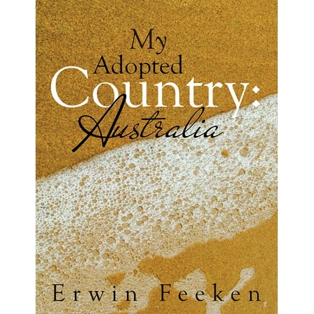 My Adopted Country: Australia - eBook