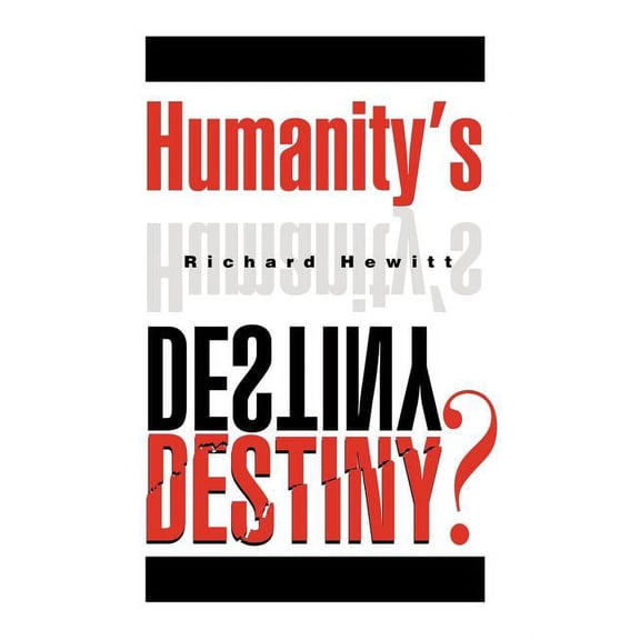 Humanity's Destiny?, (Paperback)