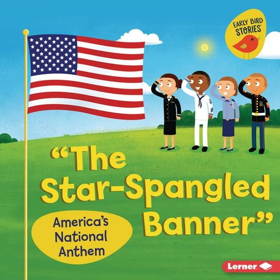 Celebrate American Symbols (Early Bird S The Star-Spangled Banner: America's National Anthem, (Hardcover)