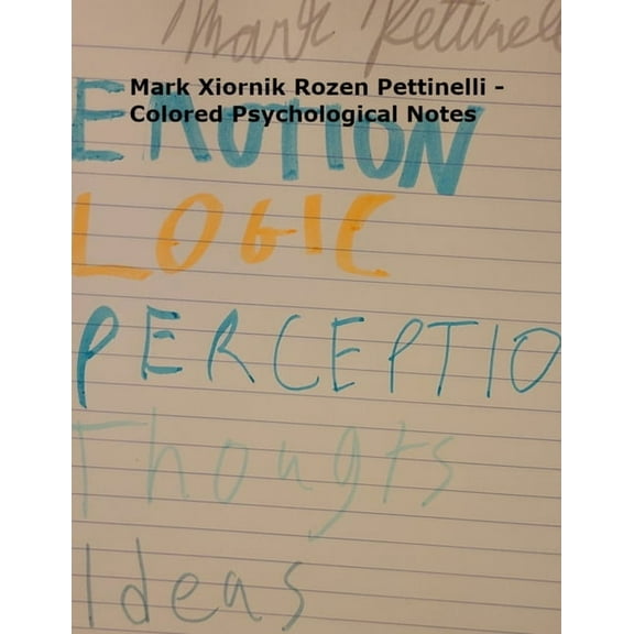 Mark Xiornik Rozen Pettinelli - Colored Psychological Notes, (Paperback)