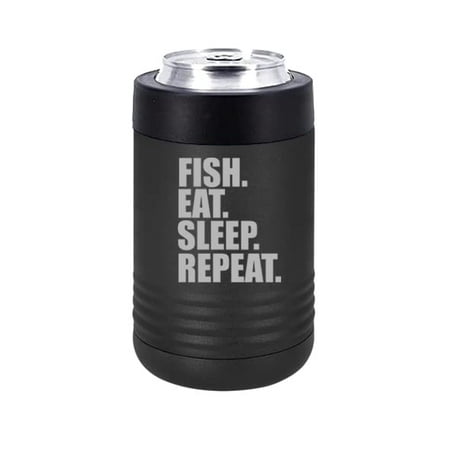 

Can and Bottle Cooler Insulator Stainless Steel Double Wall Vacuum Insulated Beverage Drink Holder Fish Eat Sleep Repeat