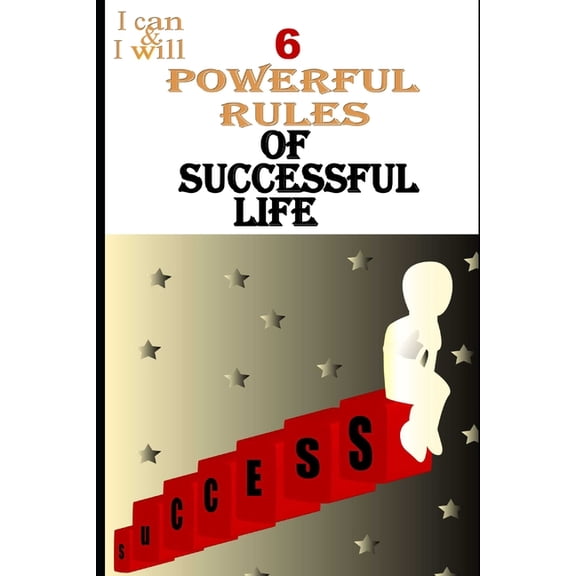 6 Powerful Rules of Successful Life: success books, (Paperback)