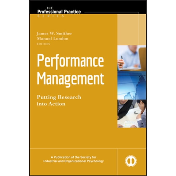 Pre-Owned Performance Management: Putting Research into Action (J-B SIOP Professional Practice Series), 9780470192320, 0470192321, Hardcover, 1 edition