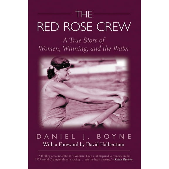 Red Rose Crew: A True Story Of Women, Winning, And The Water, (Paperback)