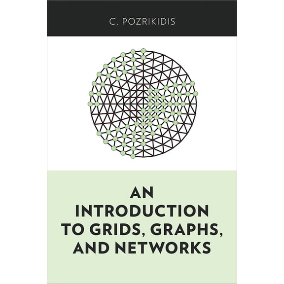 An Introduction to Grids, Graphs, and Networks, (Hardcover)
