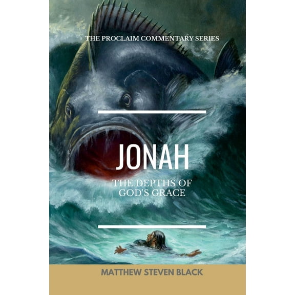 Jonah (The Proclaim Commentary Series): Into the Storm, (Paperback)