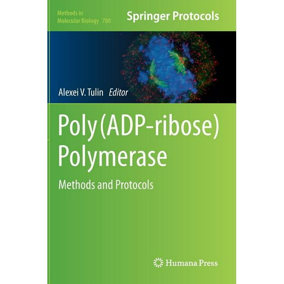 Methods in Molecular Biology Poly(ADP-Ribose) Polymerase: Methods and Protocols, Book 780, (Hardcover)