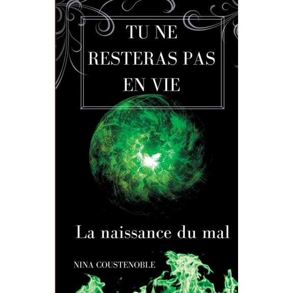 Tu ne resteras pas en vie: La naissance du mal, (Paperback)