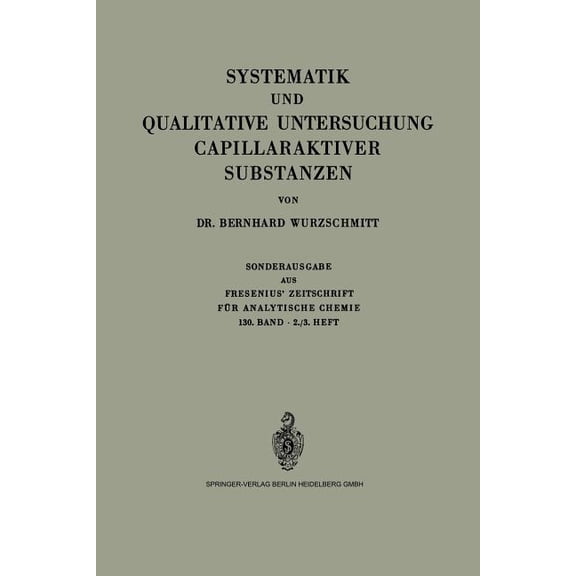 Systematik Und Qualitative Untersuchung Capillaraktiver Substanzen, (Paperback)