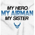 thumbnail image 2 of US Air Force Hero Airman Sister Toddler Boy Girl T Shirt Infant Toddler Brisco Brands 6M, 2 of 6