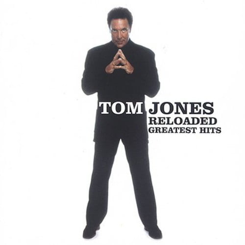 Tom Jones - Reloaded: Greatest Hits - Music & Performance - CD