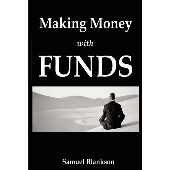 Making Money with Funds (Paperback)