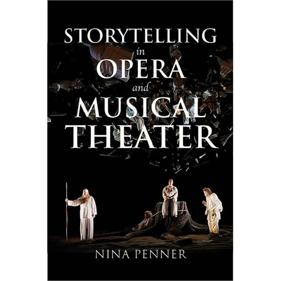 Musical Meaning and Interpretation Storytelling in Opera and Musical Theater, (Hardcover)
