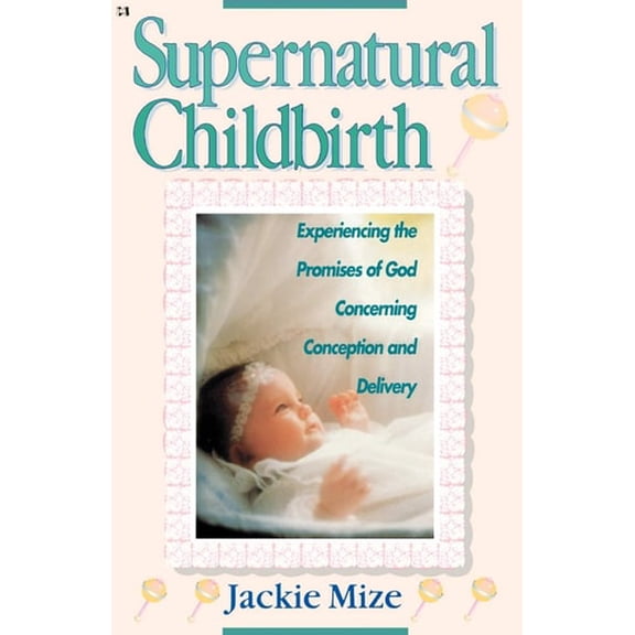 Pre-Owned Supernatural Childbirth, 9780892747566, 0892747560, Paperback,