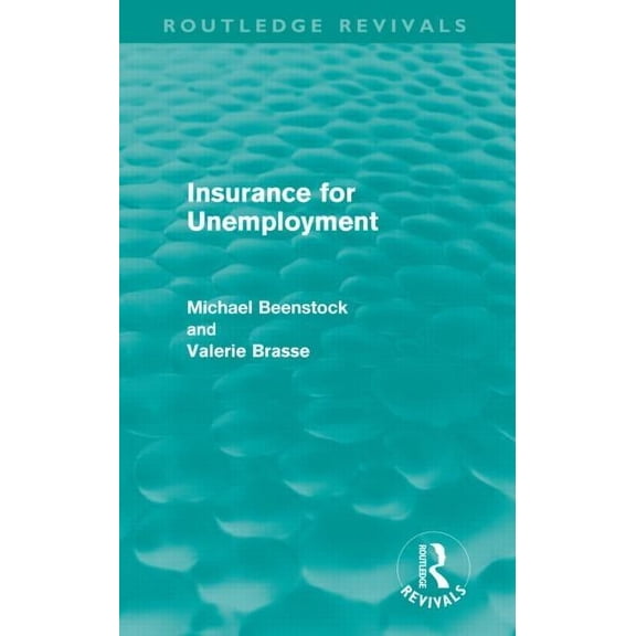 Routledge Revivals Insurance for Unemployment (Routledge Revivals), (Hardcover)