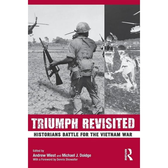 Triumph Revisited: Historians Battle for the Vietnam War, (Paperback)