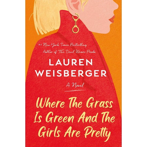 Where the Grass Is Green and the Girls Are Pretty (Hardcover)