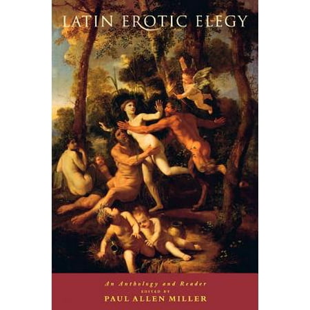 Latin Erotic Elegy : An Anthology and Reader