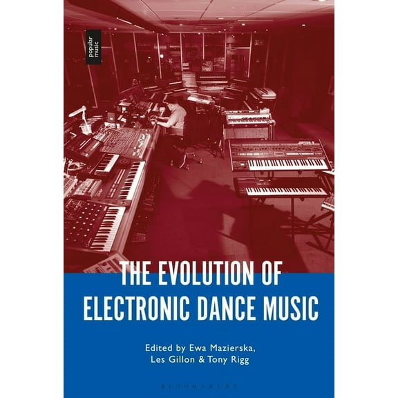 The Evolution of Electronic Dance Music, (Paperback)