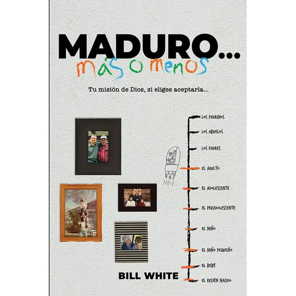 Maduro más o menos : Tu misión de Dios, si eliges aceptarla... (Paperback)