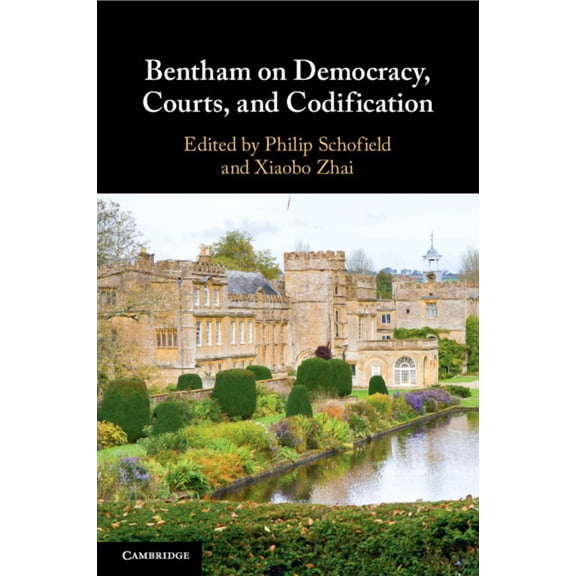 Bentham on Democracy, Courts, and Codification, (Paperback)