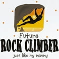 thumbnail image 2 of CafePress - Future Rock Climber Like Mommy Body Suit - Baby Light Bodysuit, Size Newborn - 24 Months, 2 of 4