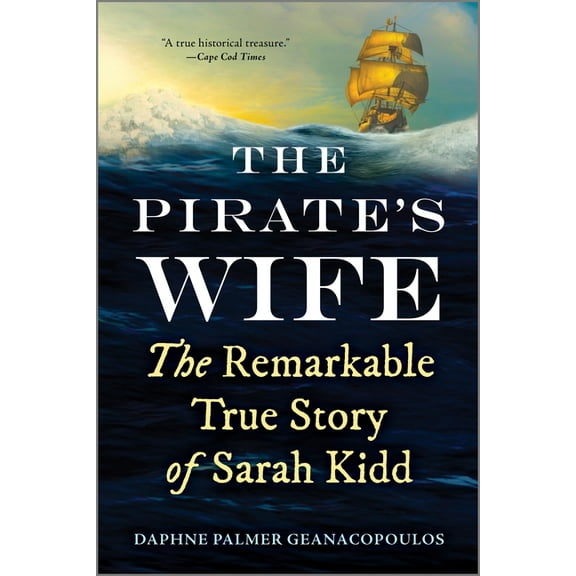 The Pirate's Wife: The Remarkable True Story of Sarah Kidd, (Paperback)