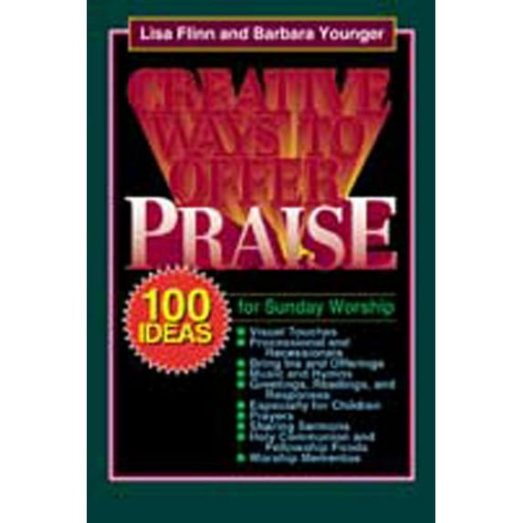 Pre-Owned Creative Ways to Offer Praise: 100 Ideas for Sunday Worship Paperback