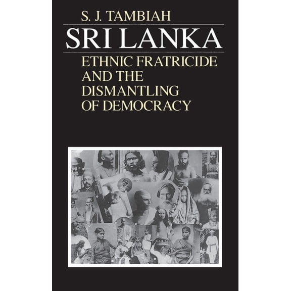 Pre-Owned Sri Lanka--Ethnic Fratricide and the Dismantling of Democracy (Paperback) 0226789527 9780226789521