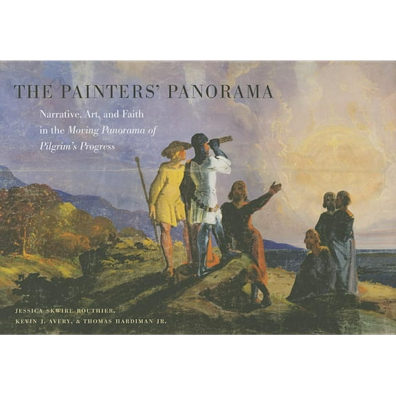 The Painters' Panorama : Narrative, Art, and Faith in the Moving Panorama of Pilgrim's Progress (Hardcover)
