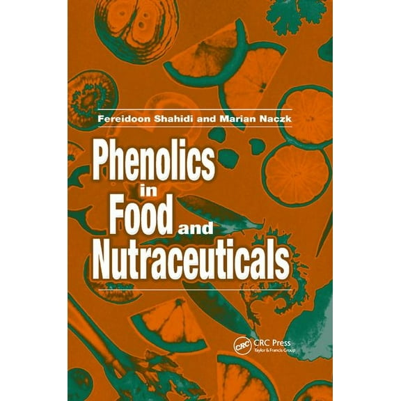 Phenolics in Food and Nutraceuticals, (Paperback)