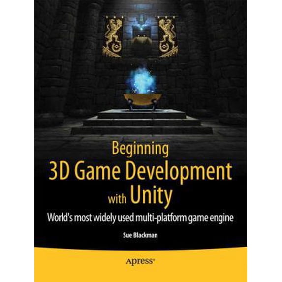 Pre-Owned Beginning 3D Game Development with Unity: All-In-One, Multi-Platform Game Development (Paperback) 1430234229 9781430234227