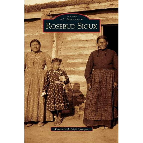 Rosebud Sioux (Hardcover)
