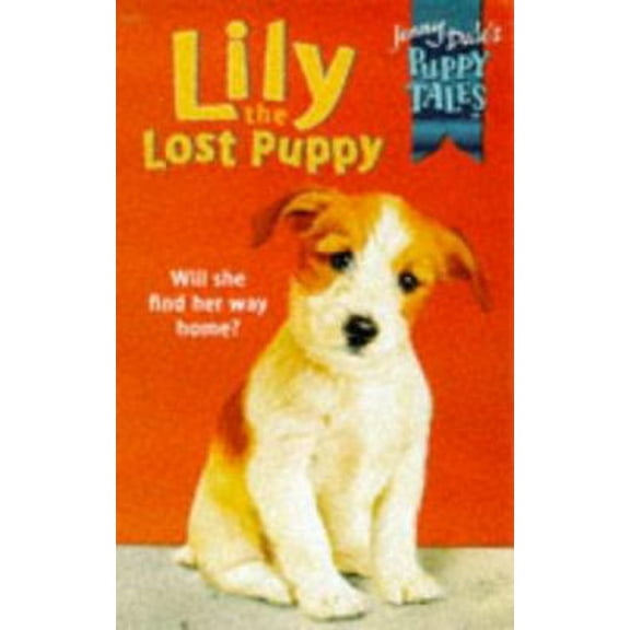 Pre-Owned Puppy Tales 2 Lily the Lost Puppy (Paperback) 0330373609 9780330373609