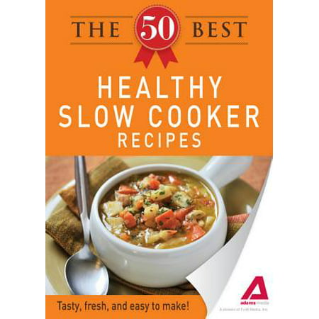 The 50 Best Healthy Slow Cooker Recipes - eBook (Best Slow Cookers Canada)
