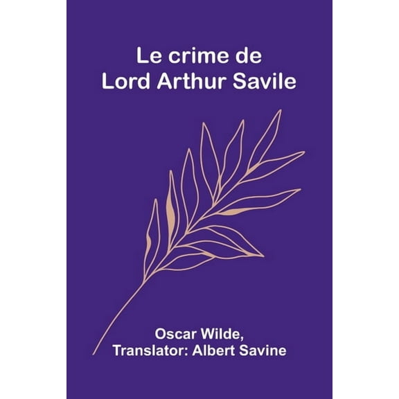 Le crime de Lord Arthur Savile, (Paperback)