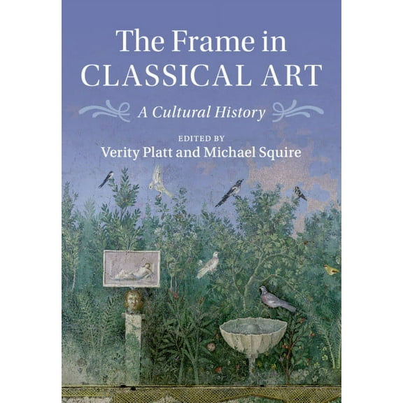 The Frame in Classical Art, (Paperback)