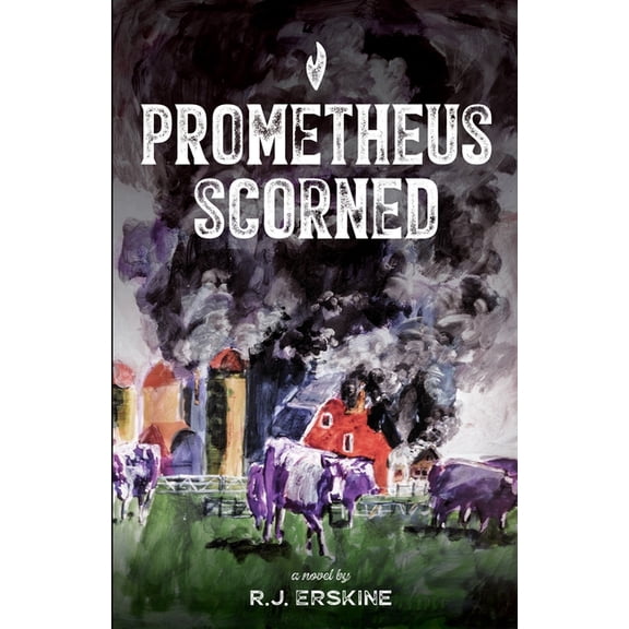 Prometheus Scorned, (Paperback)