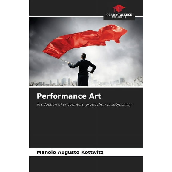 Performance Art, (Paperback)