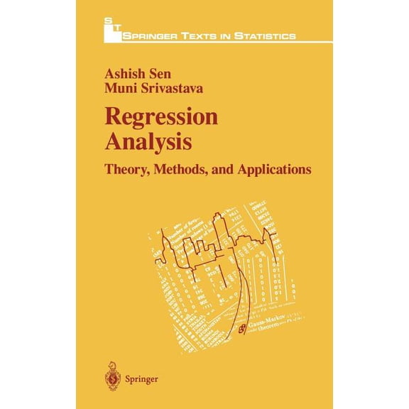 Springer Texts in Statistics Regression Analysis: Theory, Methods, and Applications, (Hardcover)