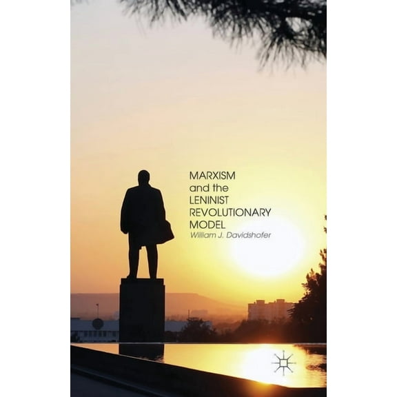 Marxism and the Leninist Revolutionary Model, (Paperback)