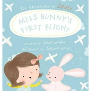 Pre-Owned Miss Bunny's First Flight (Hardcover) by Dixon Douglas